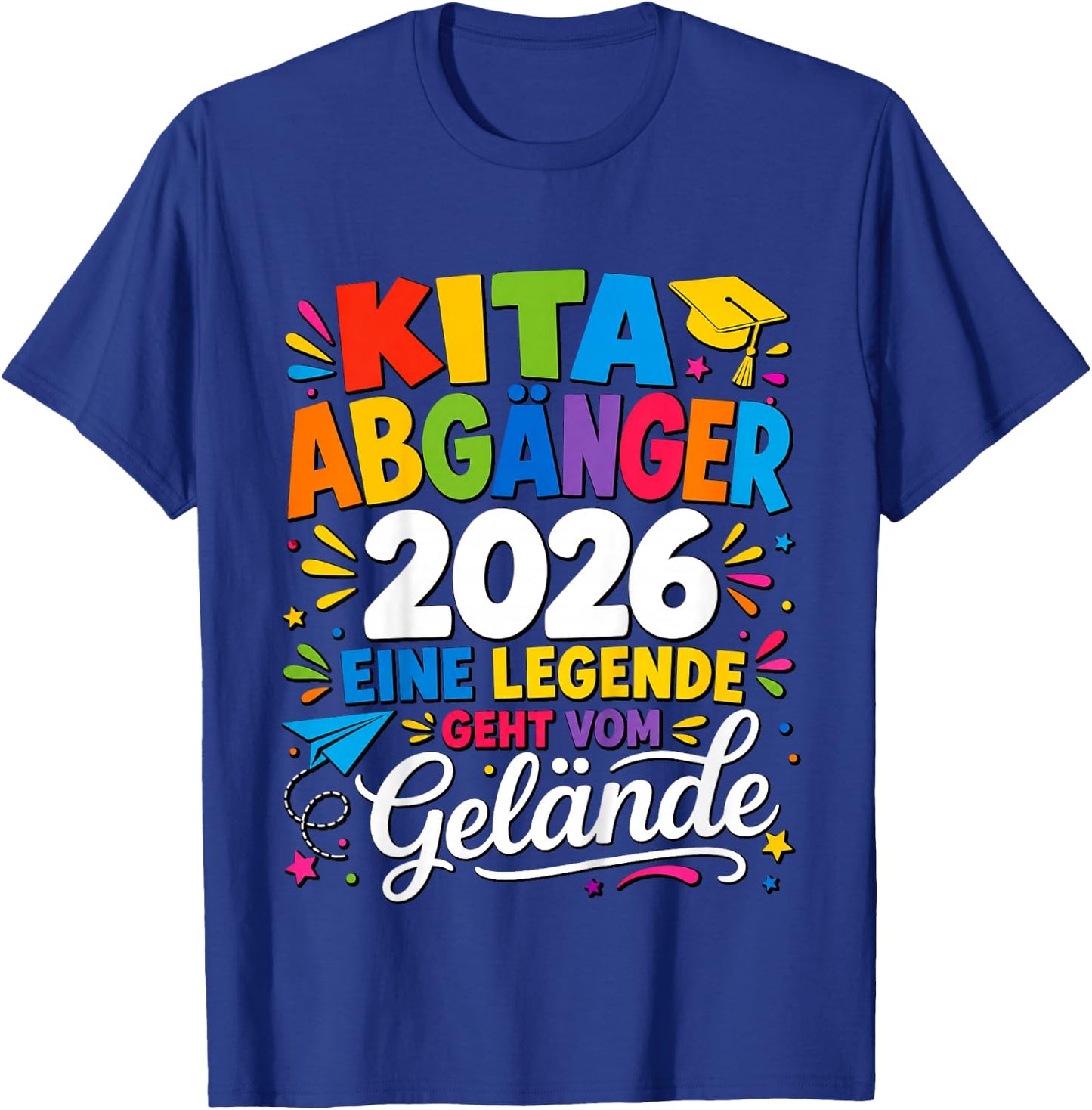 Kita Abgänger 2026 Eine Legende Geht Vom Gelände T-Shirt - T-Shirt | Royal