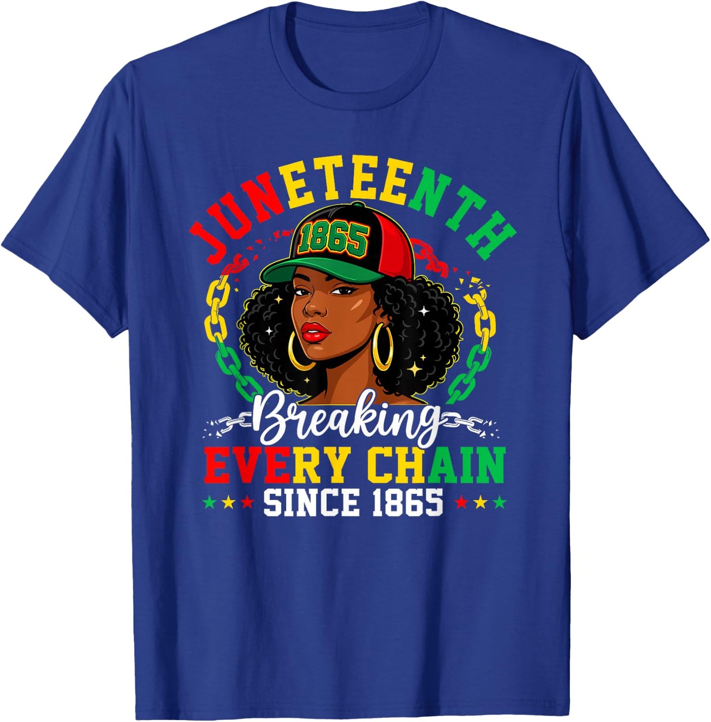 Breaking Every Chain Since 1865 Women Men Juneteenth Freedom T-Shirt - T-Shirt | Royal