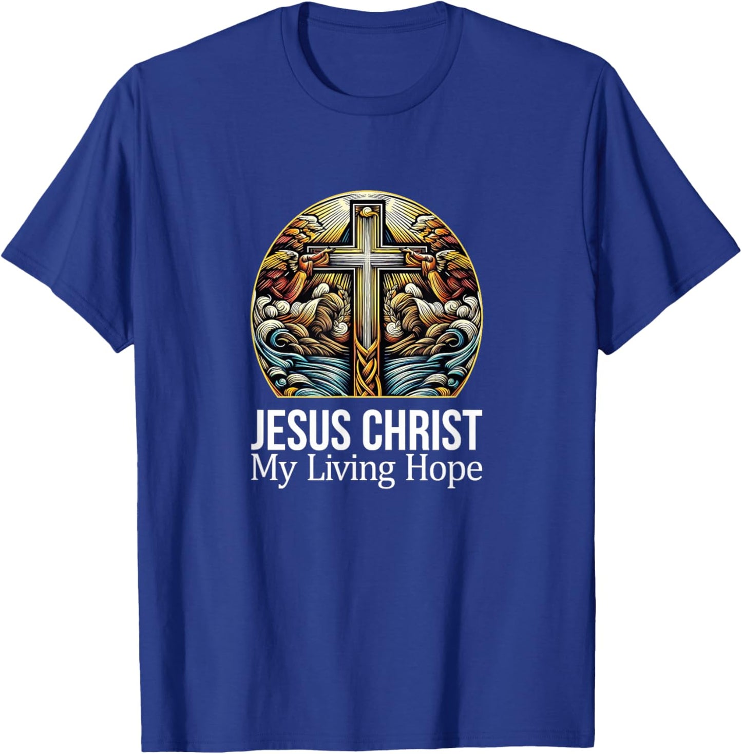 Jesus Christ - My Living Hope T-Shirt - T-Shirt | Royal