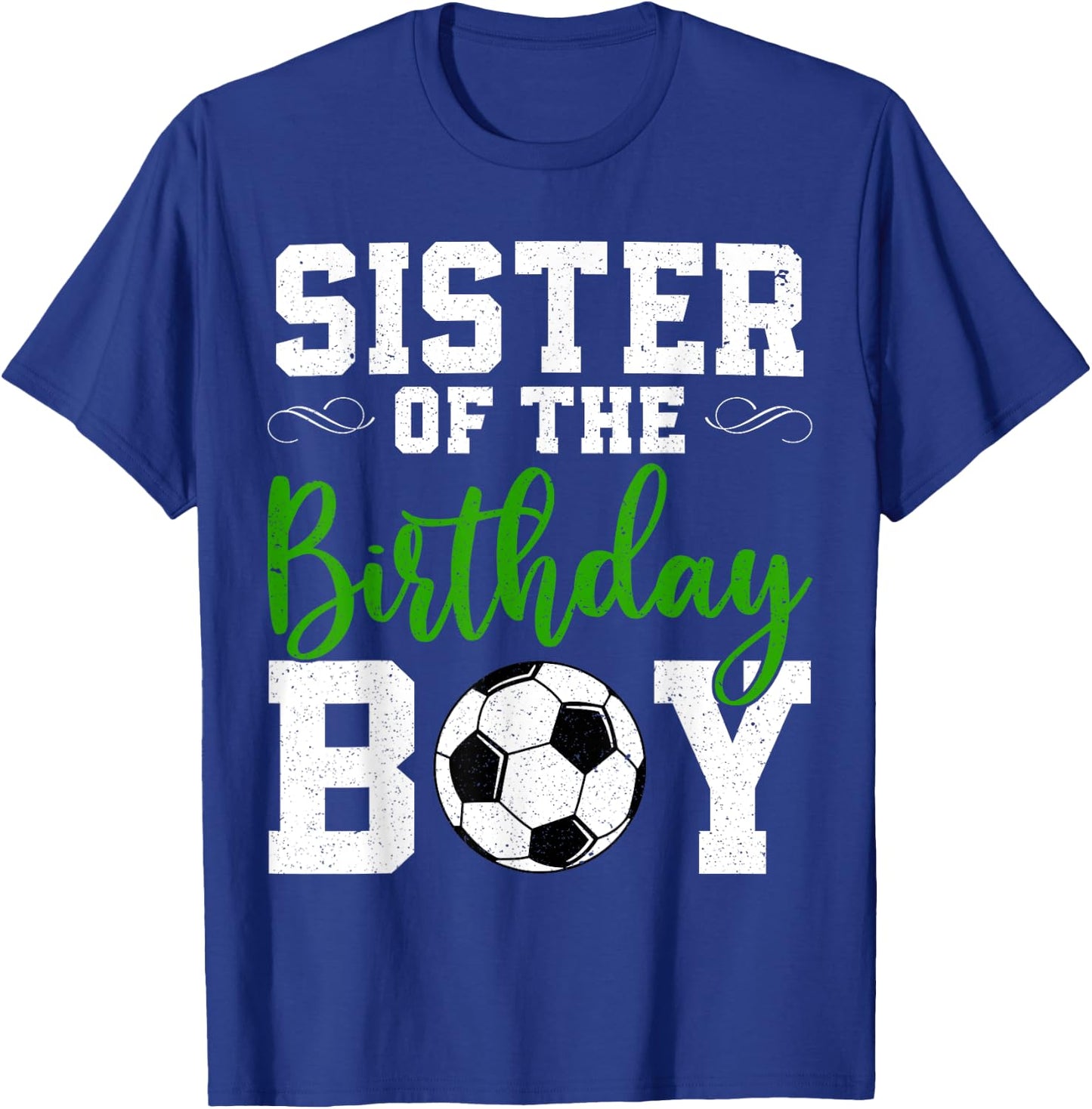 Sister Of the Birthday Boy Matching Soccer Birthday T-Shirt - T-Shirt | Royal