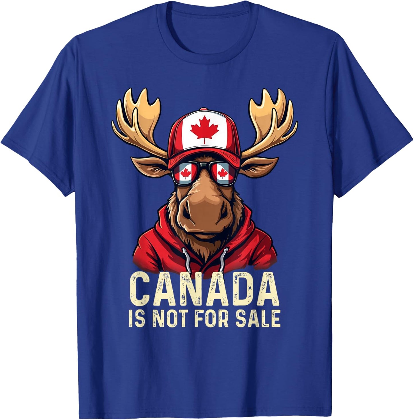 Canada is Not for Sale Canadians Strong and Free T-Shirt - T-Shirt | Royal