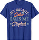 My Favorite Sailor Calls Me stepdad funny sailing dad T-Shirt - T-Shirt | Royal
