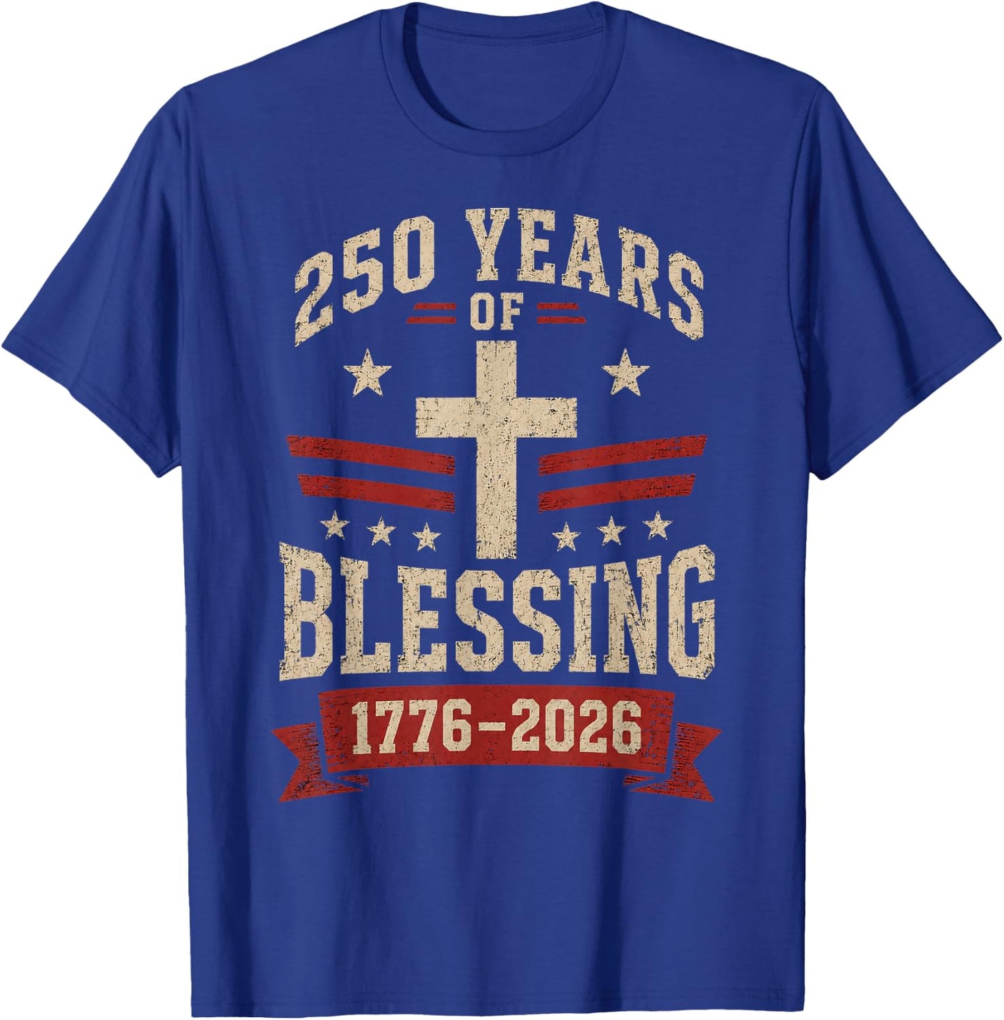 USA Anniversary 250 Years of Blessing 250th America 4th July T-Shirt - T-Shirt | Royal