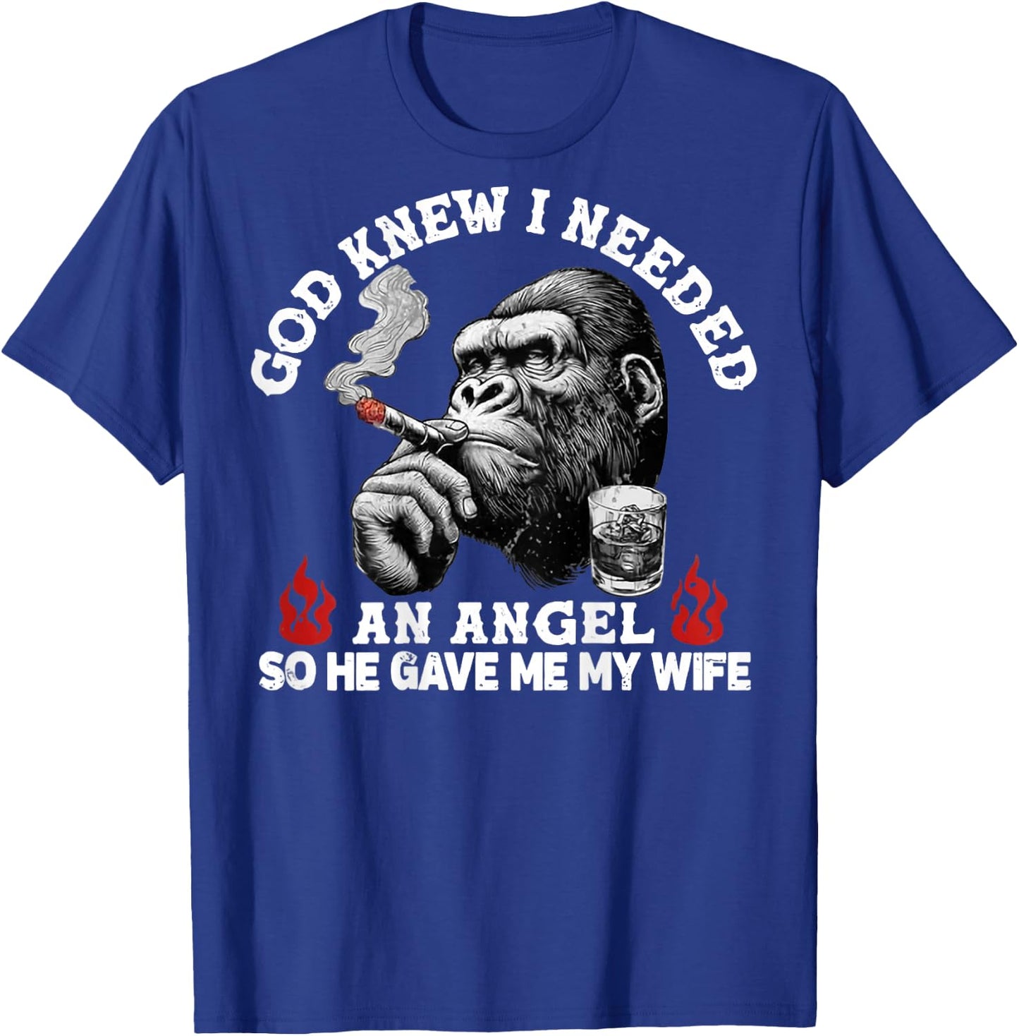 God Knew I Needed an Angel So He Gave Me My Wife Monkey T-Shirt - T-Shirt | Royal