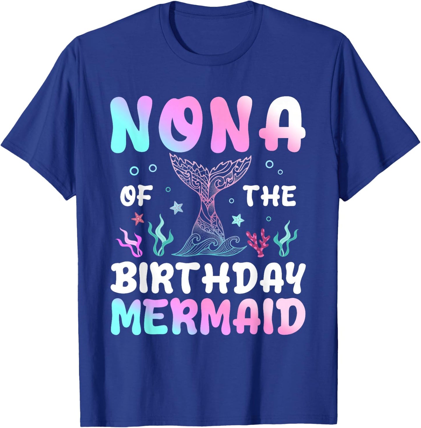 Nona of The Birthday Mermaid Matching Family Party T-Shirt - T-Shirt | Royal
