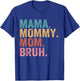 Mama Mommy Mom Bruh Mothers Day Vintage Funny Mother T-Shirt - T-Shirt | Royal