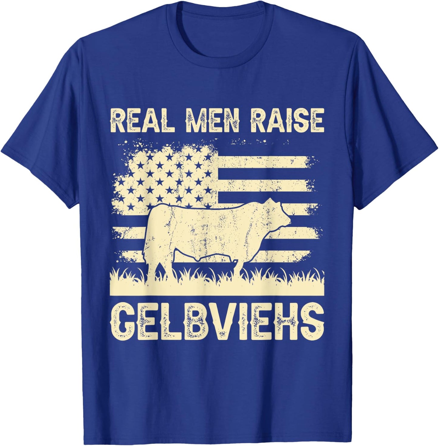 Real Men Raise Cow - Cattle Farmer Breeder Gelbvieh T-Shirt - T-Shirt | Royal