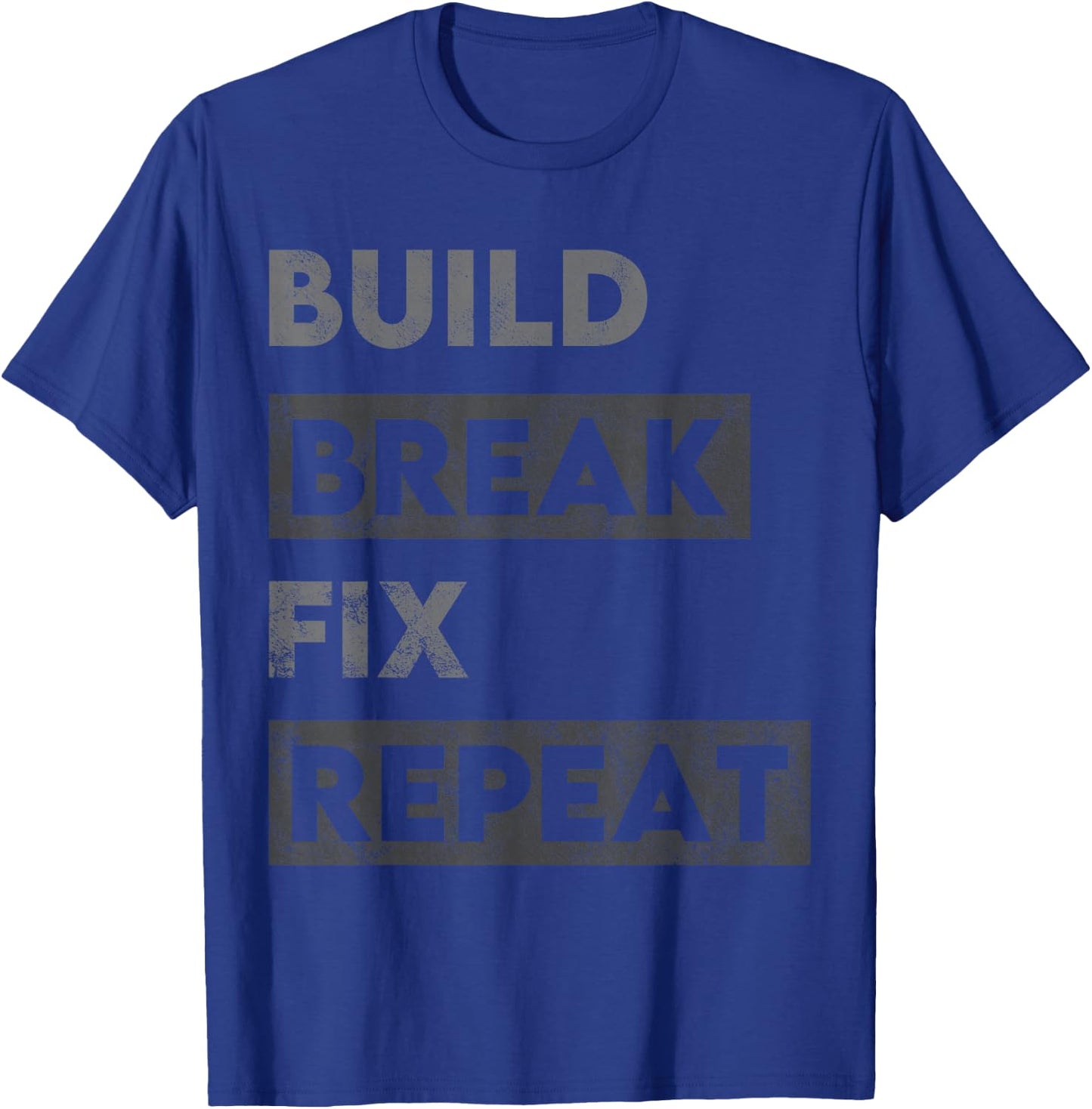 Build Break Fix Repeat Mechanic Bike Builder T-Shirt - T-Shirt | Royal