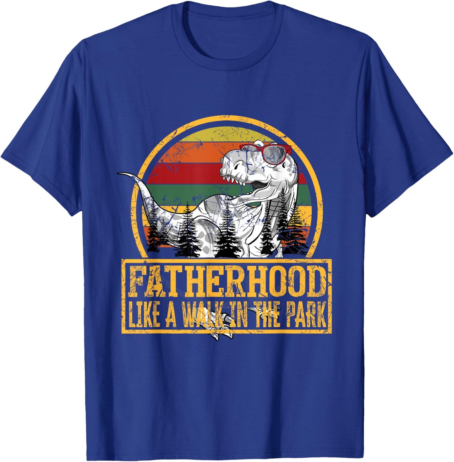 Father's Day Fatherhood Like Walk in the Park T-Shirt - T-Shirt | Royal