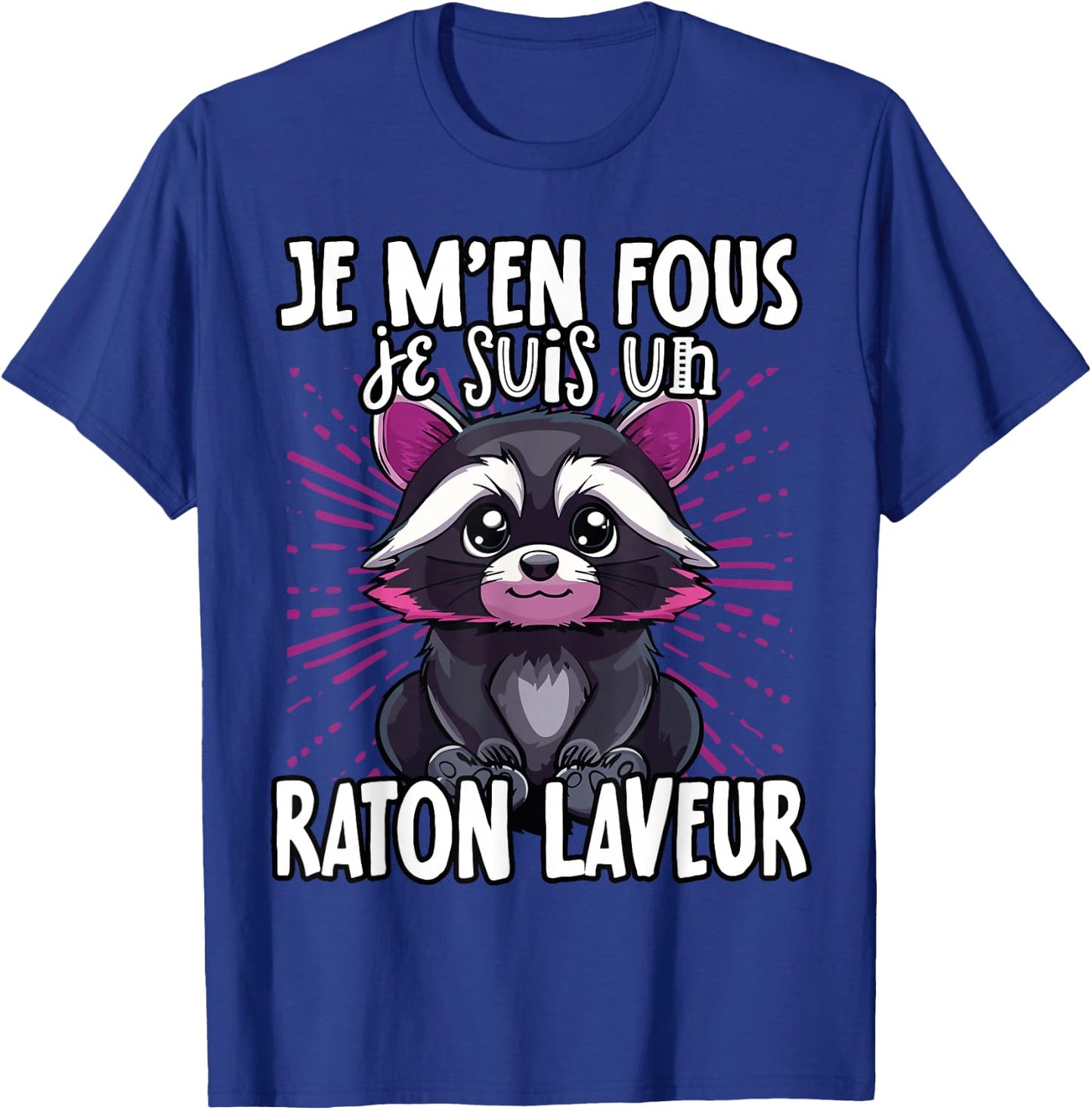 Je M'en Fous Je Suis Un Raccoon - Cute Raccoon , Black, S T-Shirt - T-Shirt | Royal