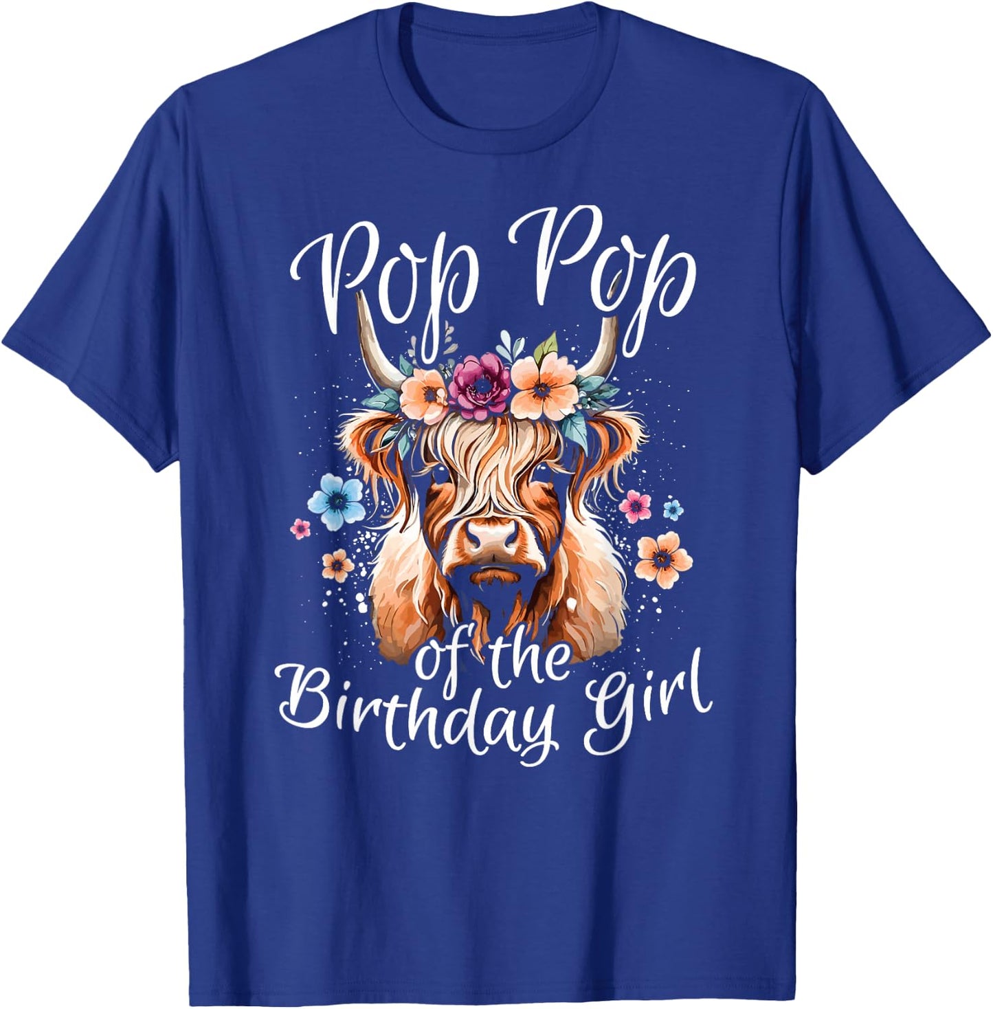 Pop Pop Of The Birthday Girl Highland Cow T-Shirt - T-Shirt | Royal