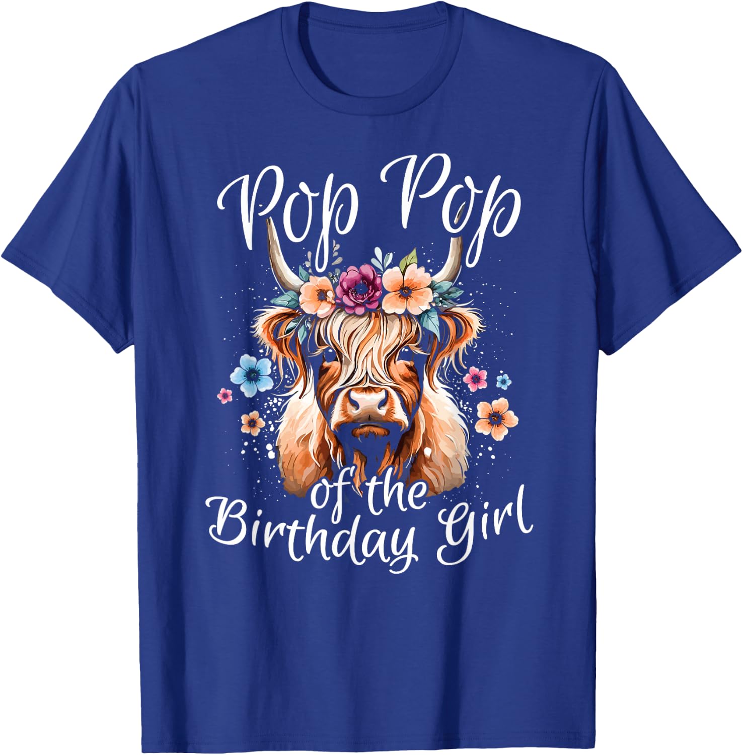 Pop Pop Of The Birthday Girl Highland Cow T-Shirt - T-Shirt | Royal