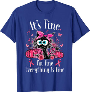 It's Fine I'm Fine Black Cat Pink Ribbon Breast Cancer Women T-Shirt - T-Shirt | Royal