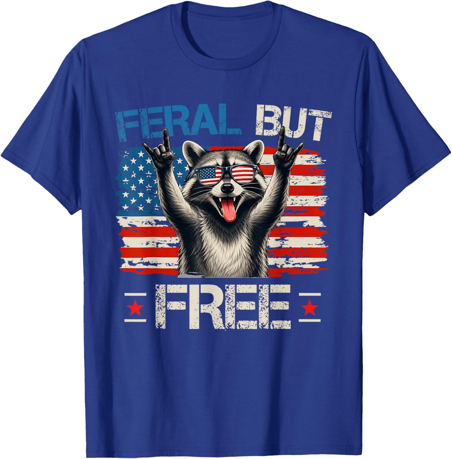 Feral and Free Funny Raccoon Patriotic American 4th of July T-Shirt - T-Shirt | Royal