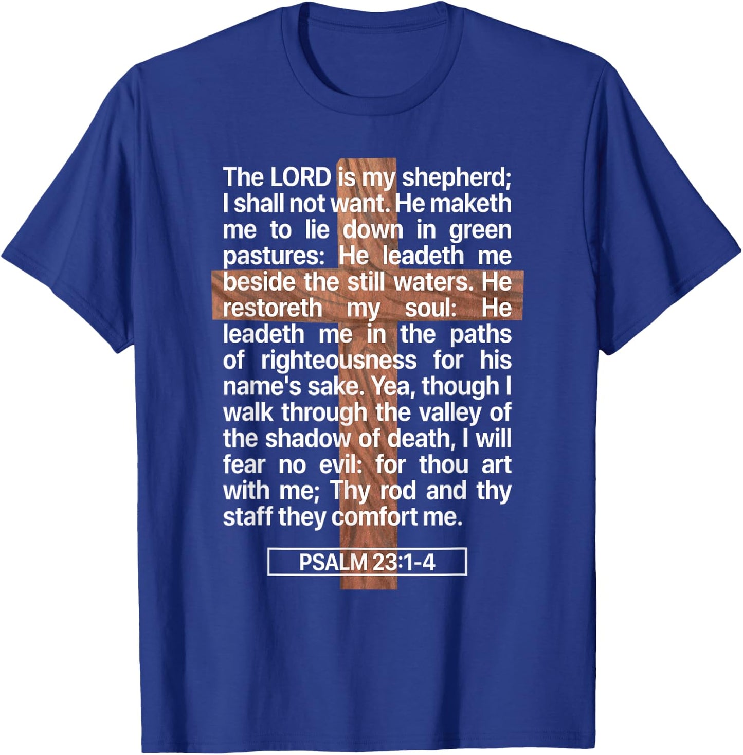 Psalm 23, The Book of Psalms 23:1-4, The Lord is My Shepherd T-Shirt - T-Shirt | Royal