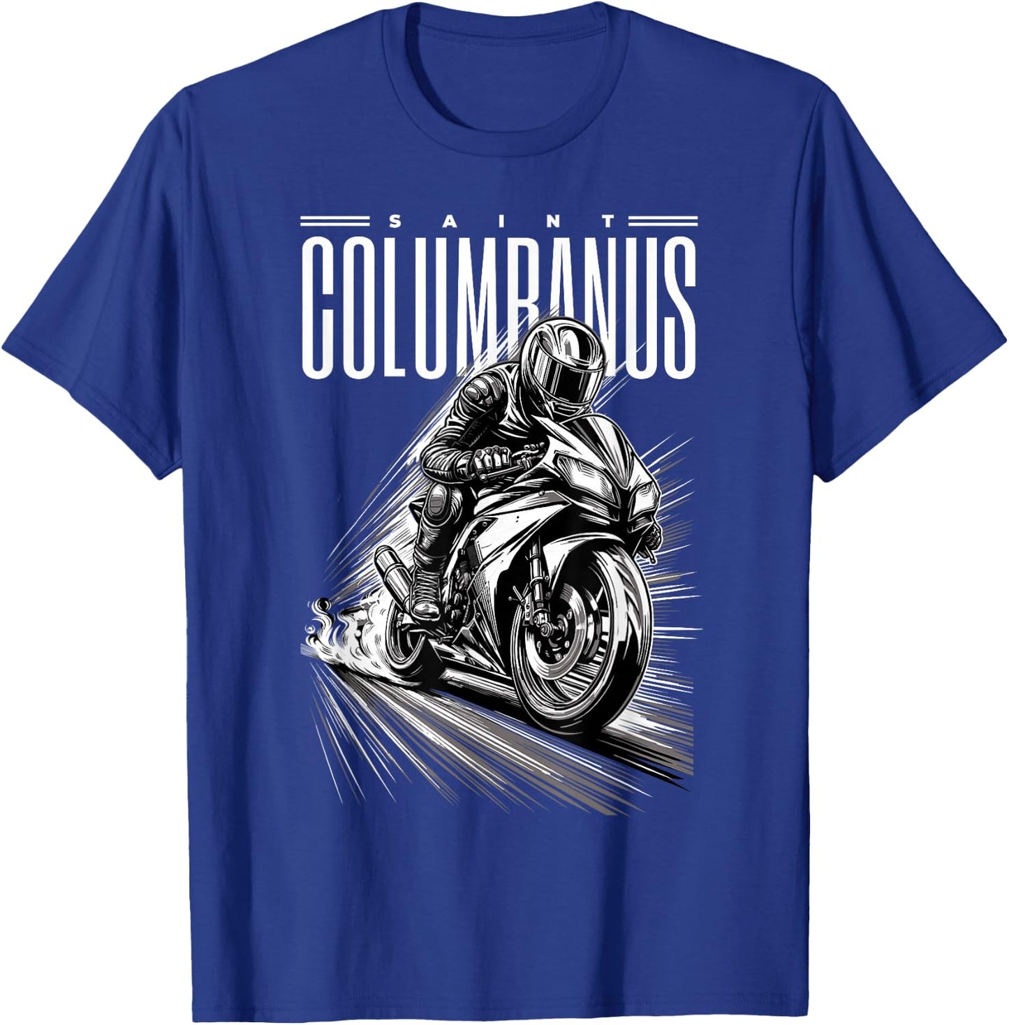 Saint Columban Patron of Motorcyclists Motorcycles , Black, S T-Shirt - T-Shirt | Royal
