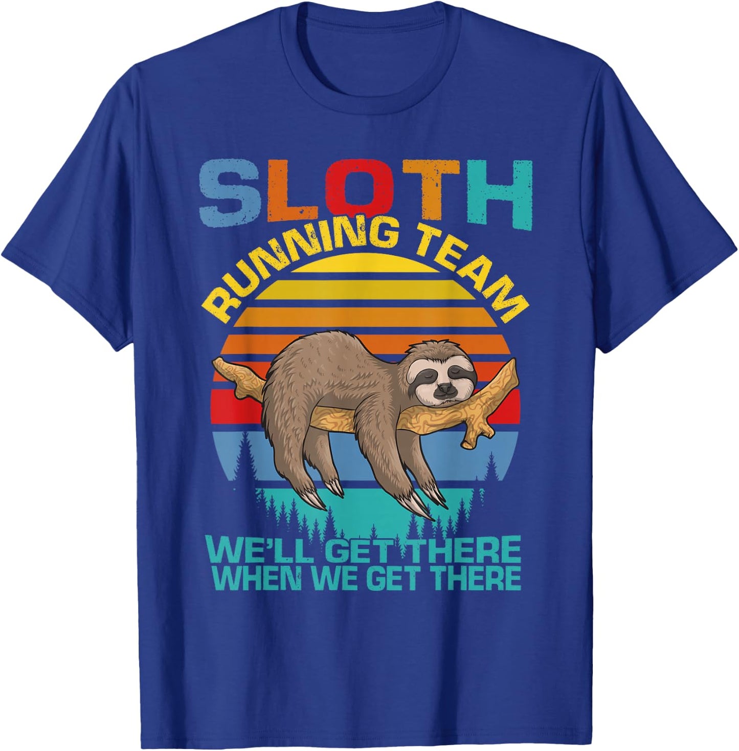 Vintage Sloth Running Team We'll Get There Funny Sloth T-Shirt - T-Shirt | Royal