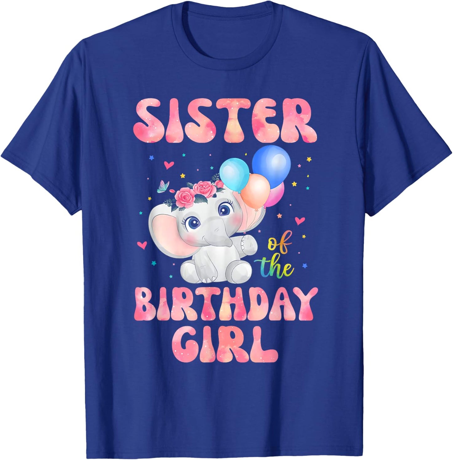 Sister of The Birthday Girl Shirt Elephant Sister Cousin 1st T-Shirt - T-Shirt | Royal