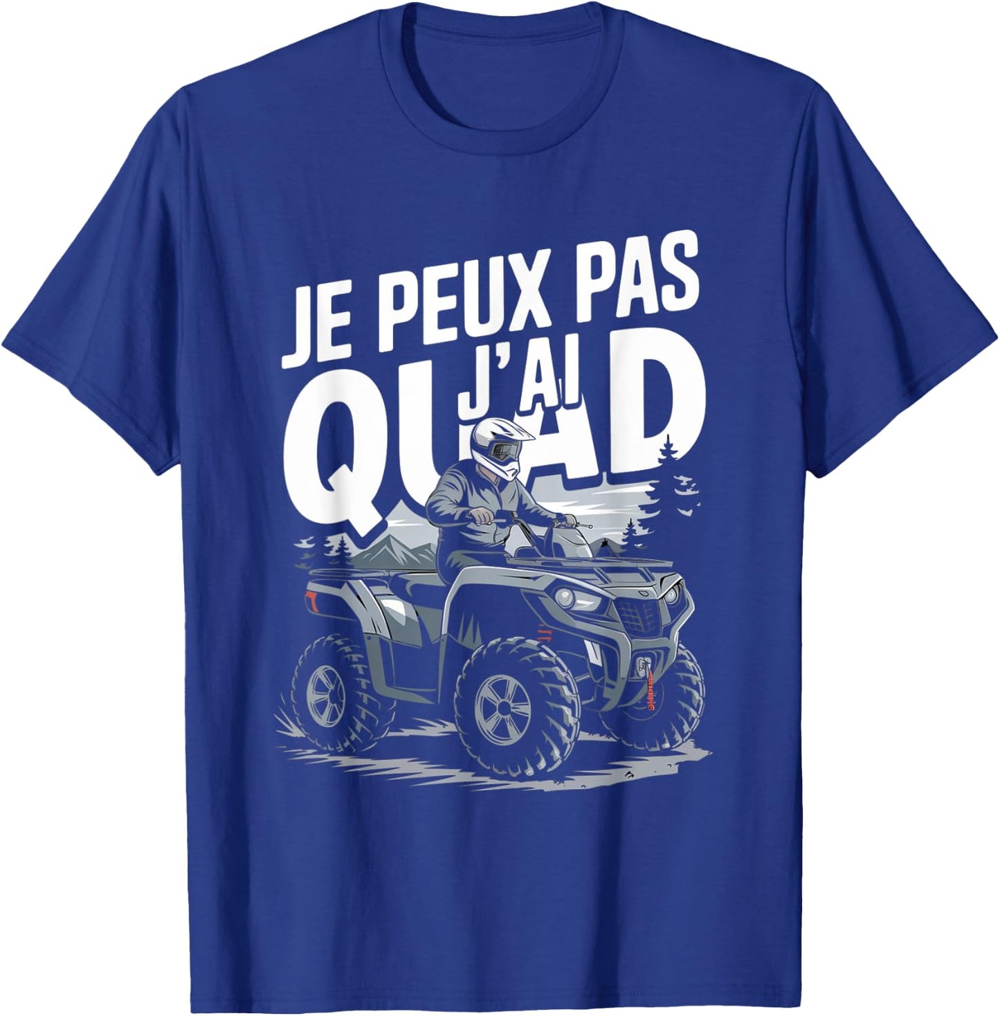 Je Peux Pas J'ai Quad Man Humour Gift T-Shirt - T-Shirt | Royal