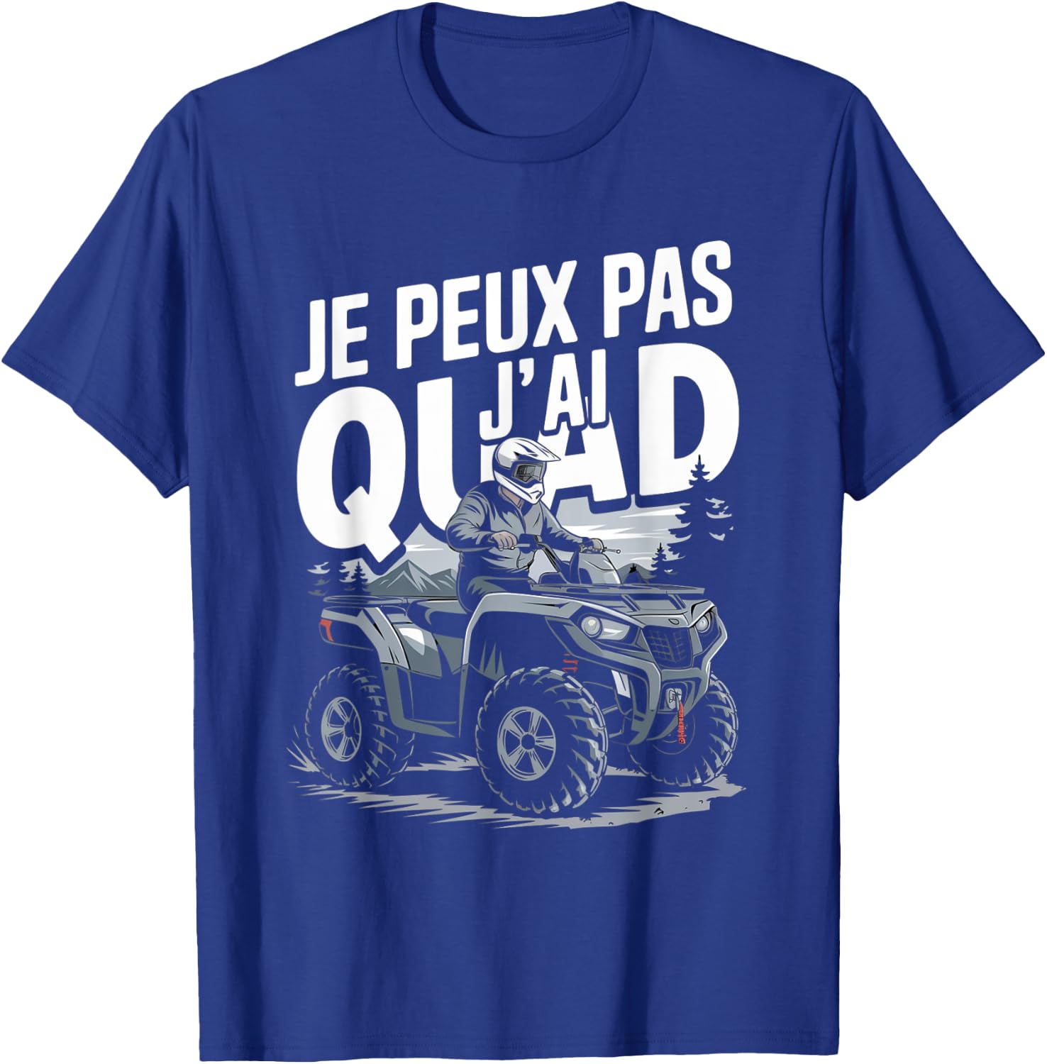 Je Peux Pas J'ai Quad Man Humour Gift T-Shirt - T-Shirt | Royal