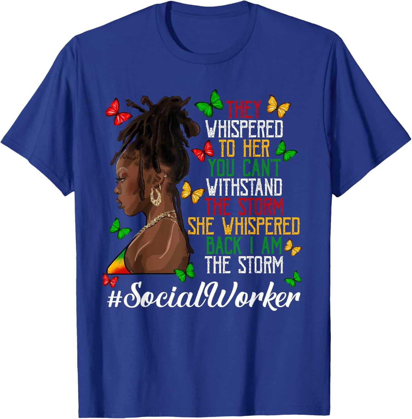 Social Worker I am The Storm Loc'd Black Women Juneteenth T-Shirt - T-Shirt | Royal