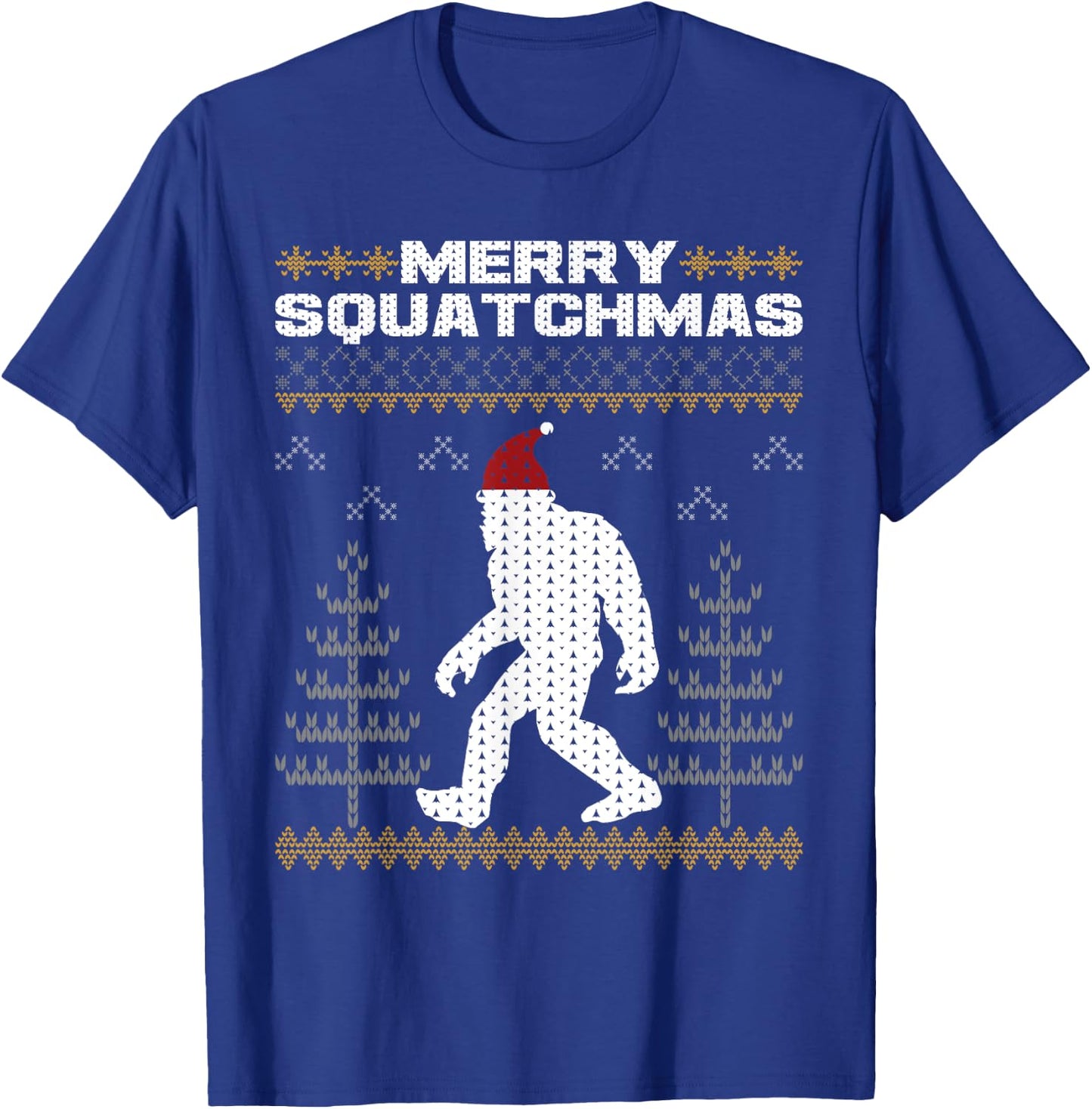 Merry Squatchmas Bigfoot Sasquatch Ugly Christmas Sweater T-Shirt - T-Shirt | Royal