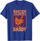 Rhode Island Red Daddy T-Shirt - T-Shirt | Royal