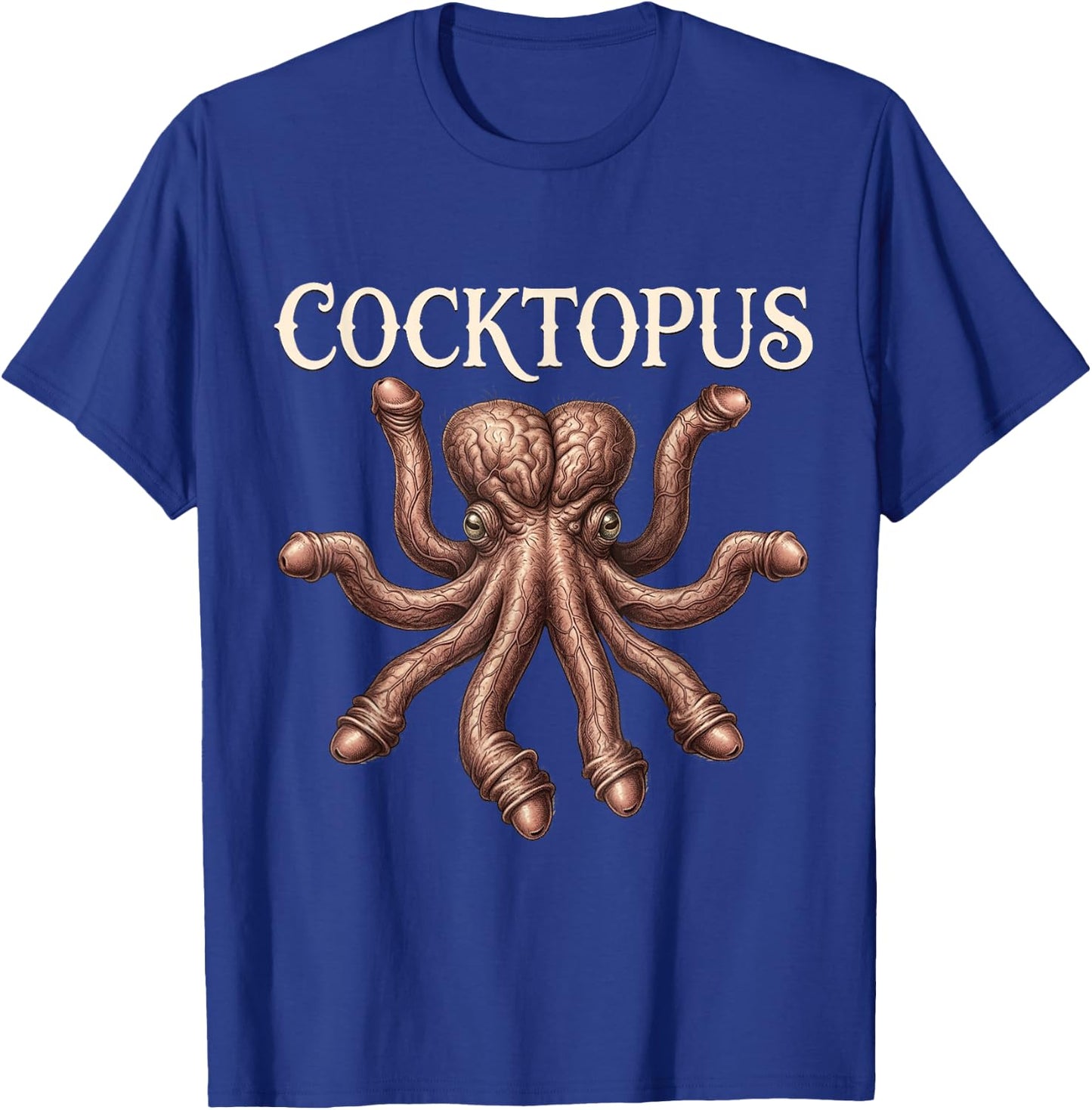 Funny Cocktopus Humorous Men Women Sarcastic Sarcasm T-Shirt - T-Shirt | Royal