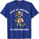 Hold On Partner I'm Overstimulated Raccoon Cowboy Funny Cute T-Shirt - T-Shirt | Royal