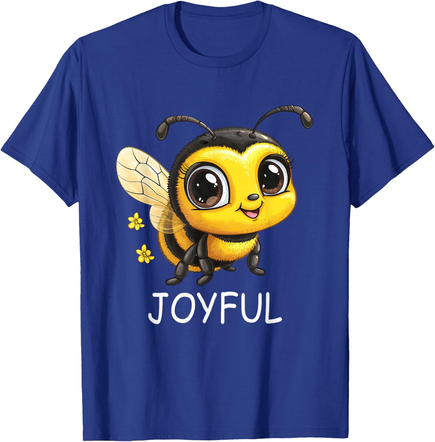 Cute Inspirational Be Joyful Bumble Bee T-Shirt - T-Shirt | Royal