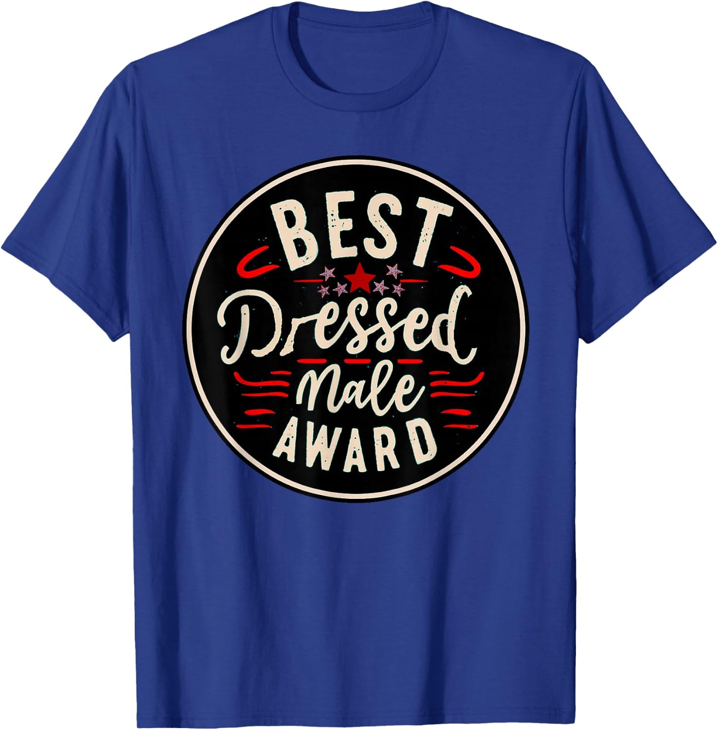 Best Dressed Male Award Funny Novelty T-Shirt - T-Shirt | Royal