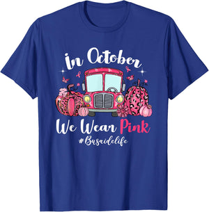 In October We Wear Pink Bus Aide Life Breast Cancer Gifts T-Shirt - T-Shirt | Royal