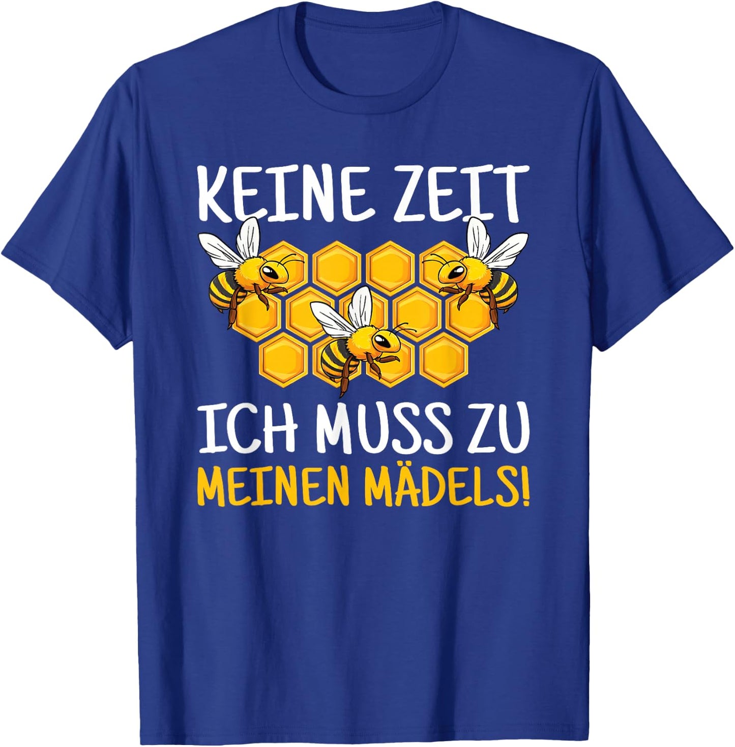 with German Text "Ich Muss Zu Meinen Mädels Biene Bienkeeter" [German Language], black T-Shirt - T-Shirt | Royal