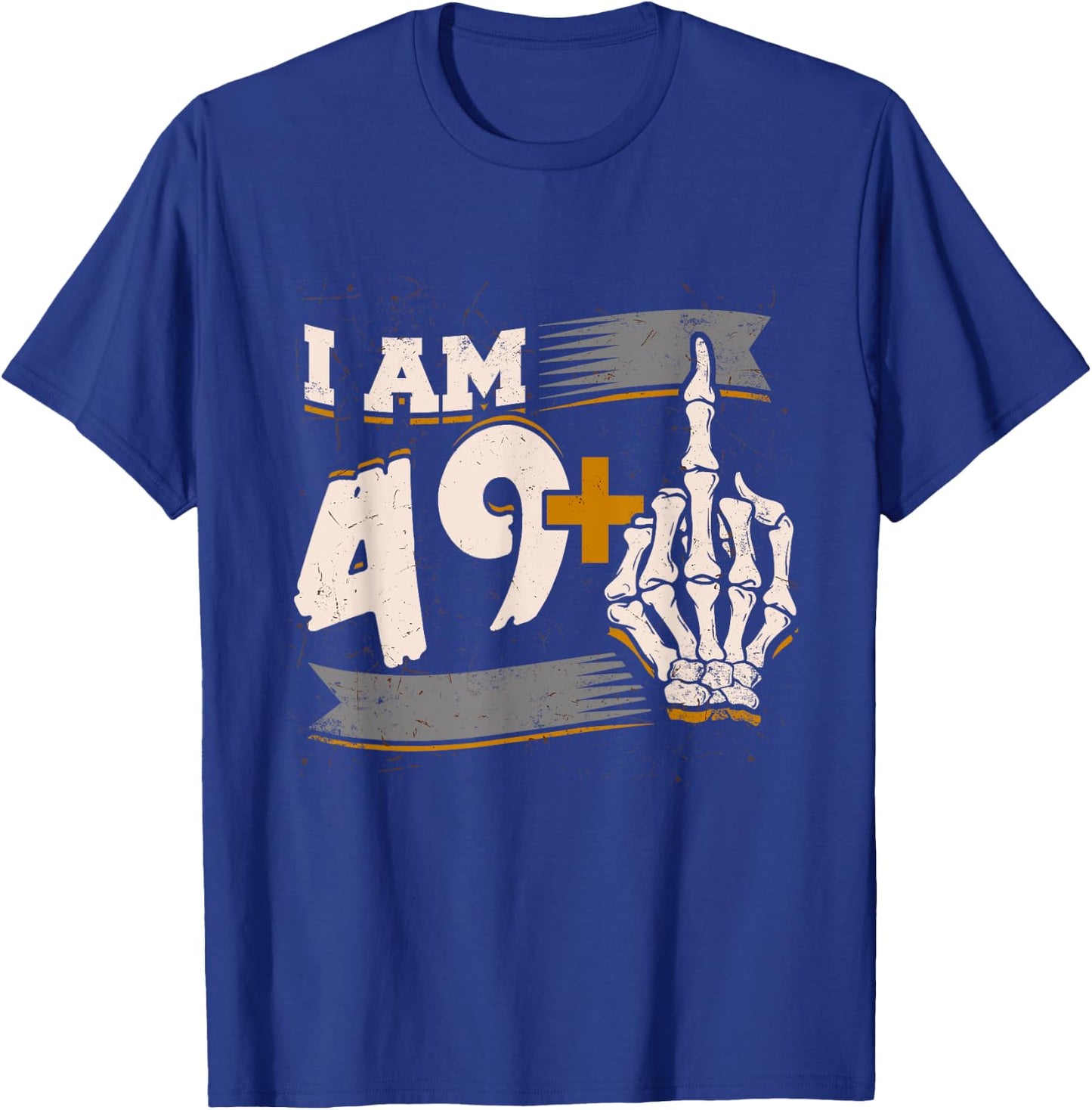 I Am 49 Plus Middle Finger Skeleton Bone 50th Birthday Shirt T-Shirt - T-Shirt | Royal