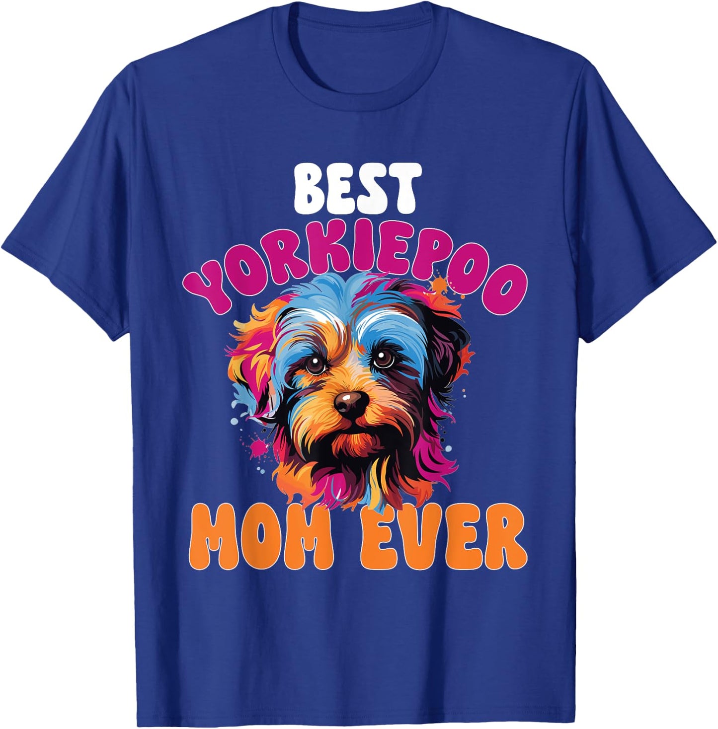 Yorkiepoo Dog Breed Pet Best Yorkiepoo Mom ever Women Kids T-Shirt - T-Shirt | Royal
