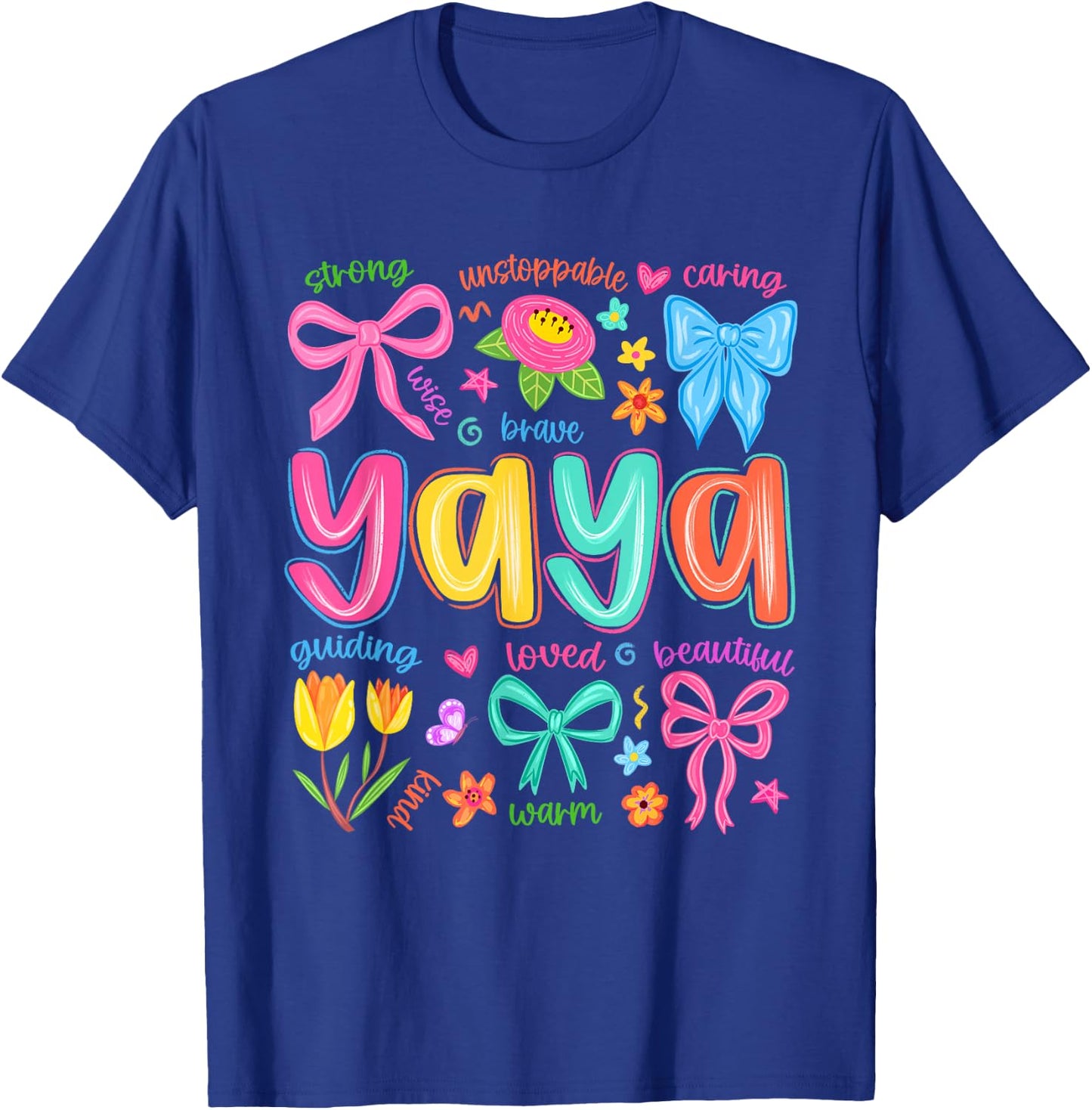 Yaya Bow Loved Beautiful Caring Funny Mothers Day T-Shirt - T-Shirt | Royal