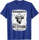Apparently I Have An Attitude Who Knew Funny Cow T-Shirt - T-Shirt | Royal