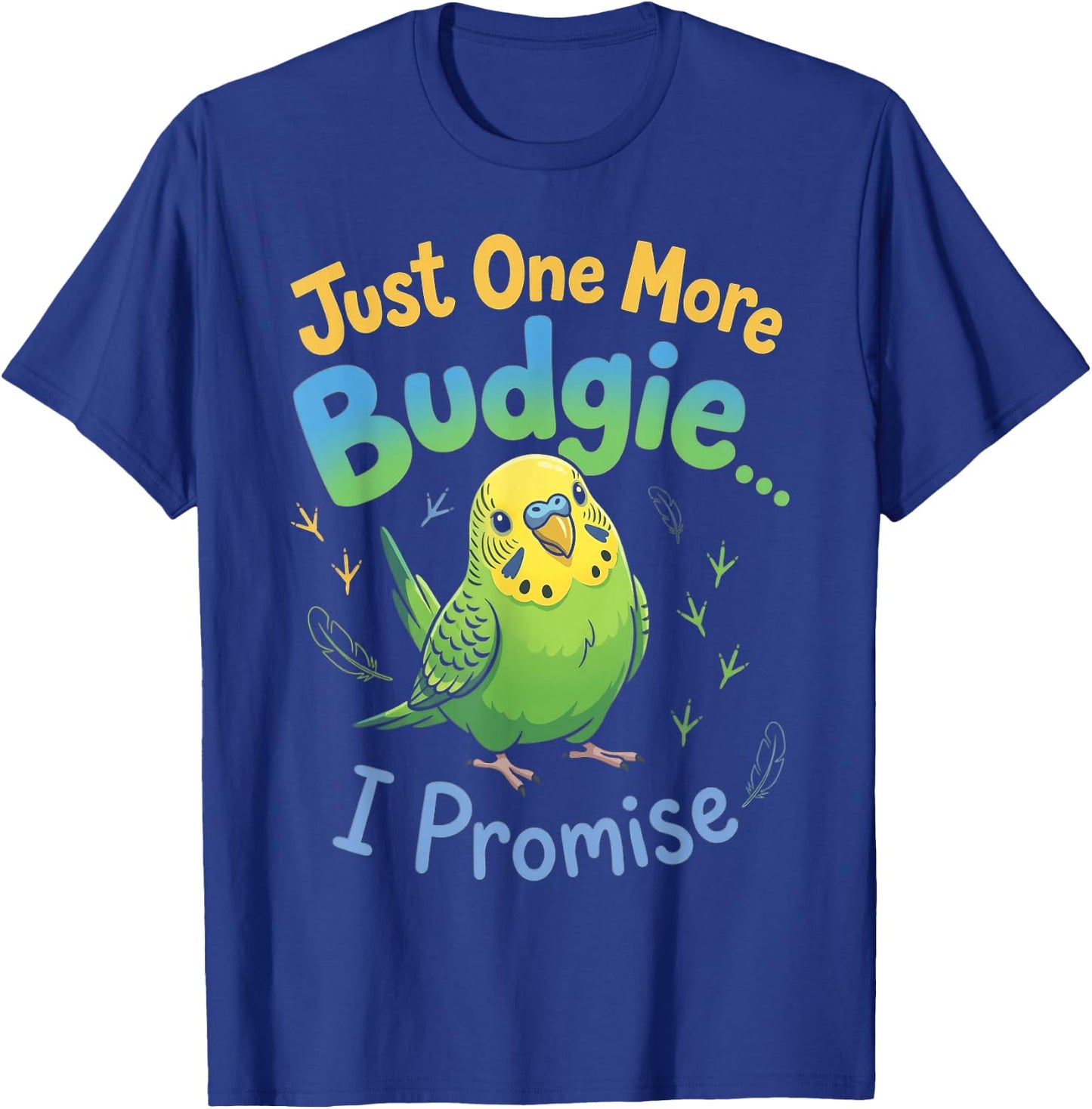 More Budgie Bird Watcher Parakeet Bird Budgie T-Shirt - T-Shirt | Royal
