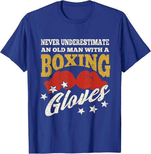 Never Underestimate An Old Man With A Boxing Gloves Boxer T-Shirt - T-Shirt | Royal