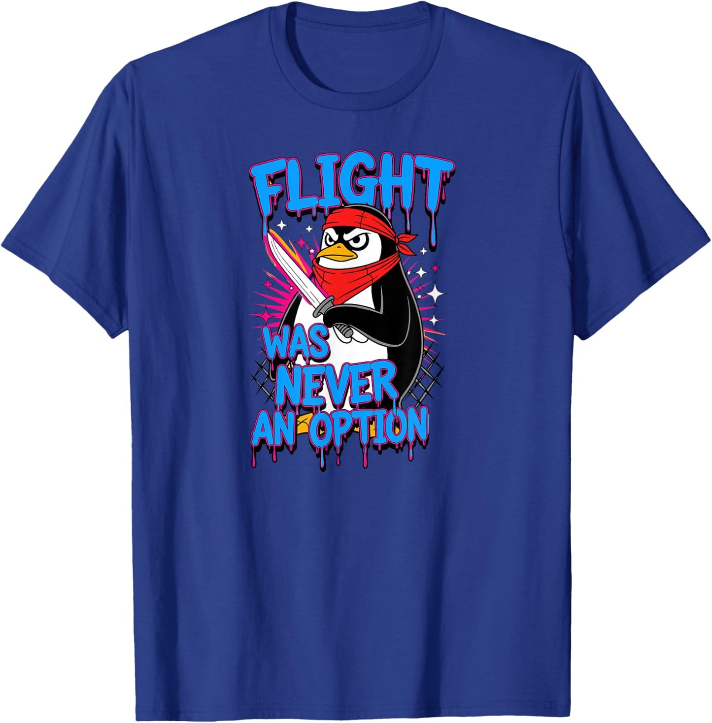 Penguin Lovers Flight was Never an Option Penguin T-Shirt - T-Shirt | Royal