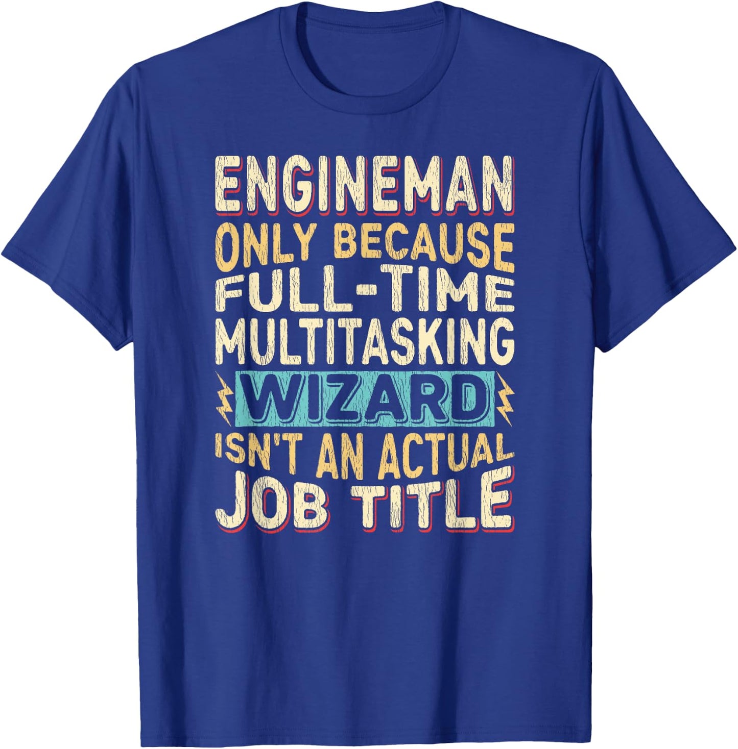 Wizard Job Title Quote - Funny Engineman T-Shirt - T-Shirt | Royal