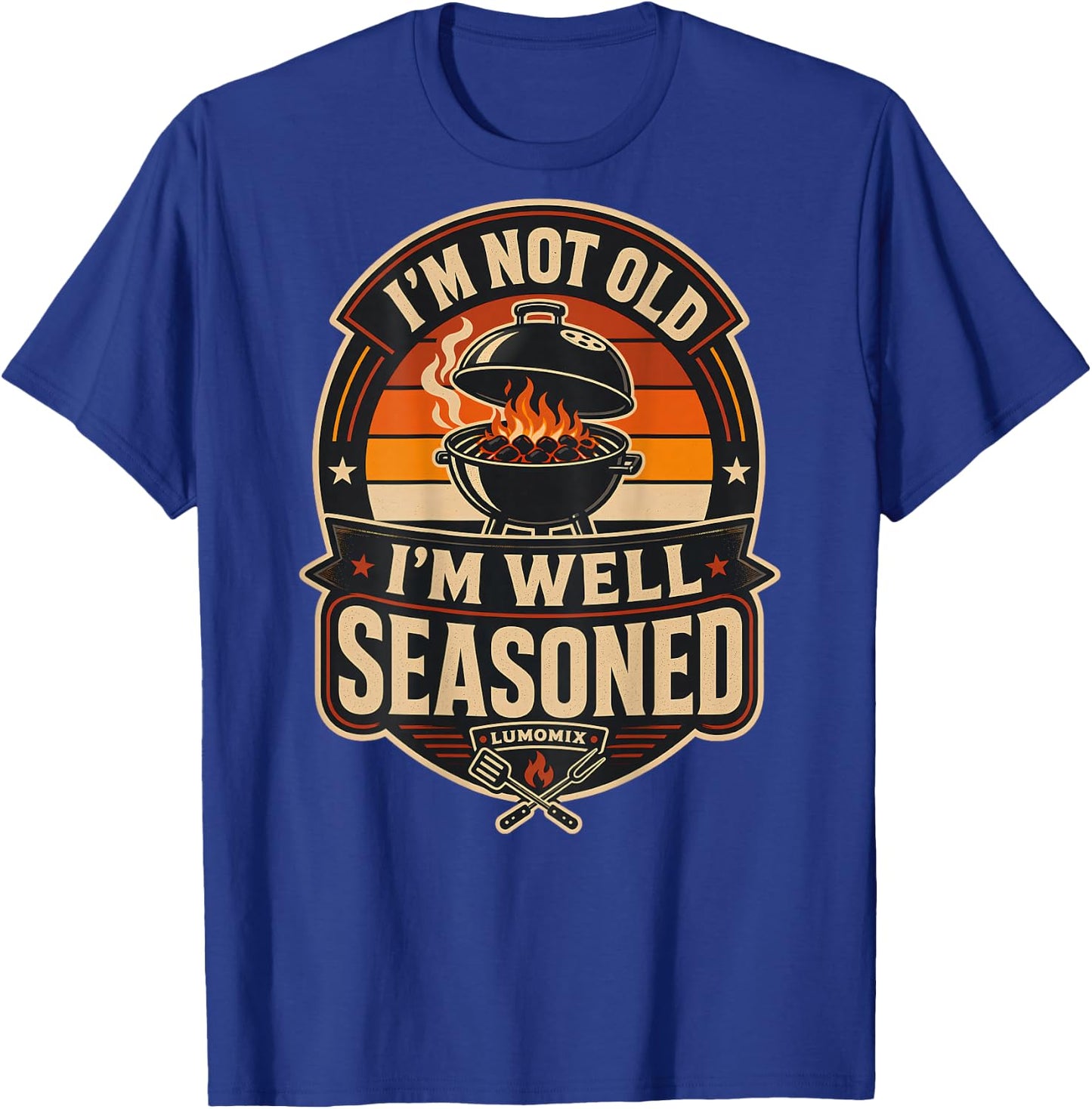 Funny Grilling BBQ Shirts - I'm Not Old I'm Well Seasoned T-Shirt - T-Shirt | Royal