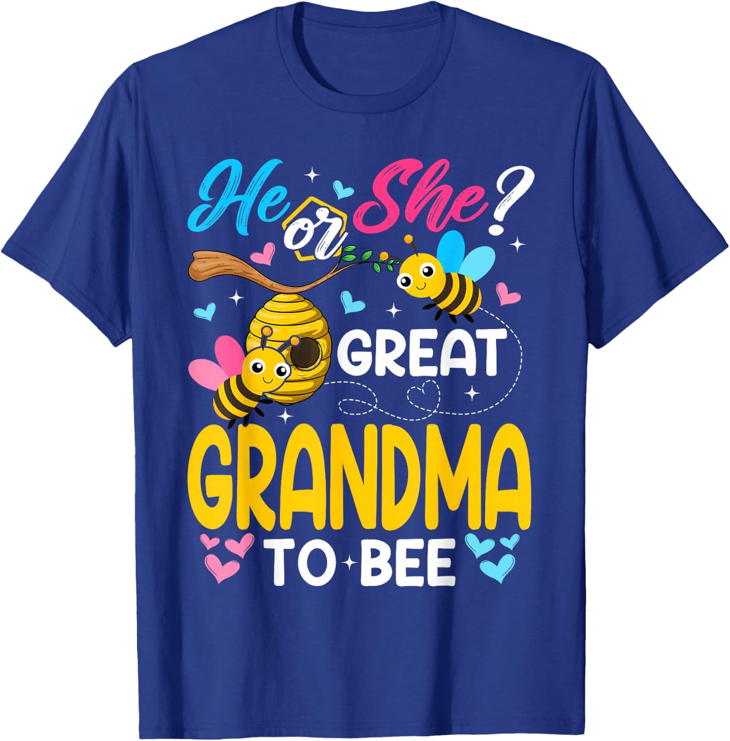 He Or She Great Grandma to Bee Gender Reveal T-Shirt - T-Shirt | Royal