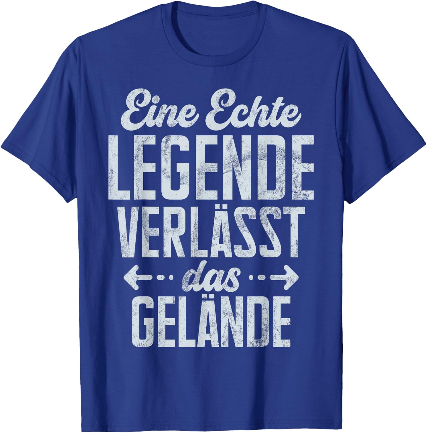 with German Text "Eine Echte Legende Verlässt Das Gelände Pensioner Kolle" [ T-Shirt - T-Shirt | Royal