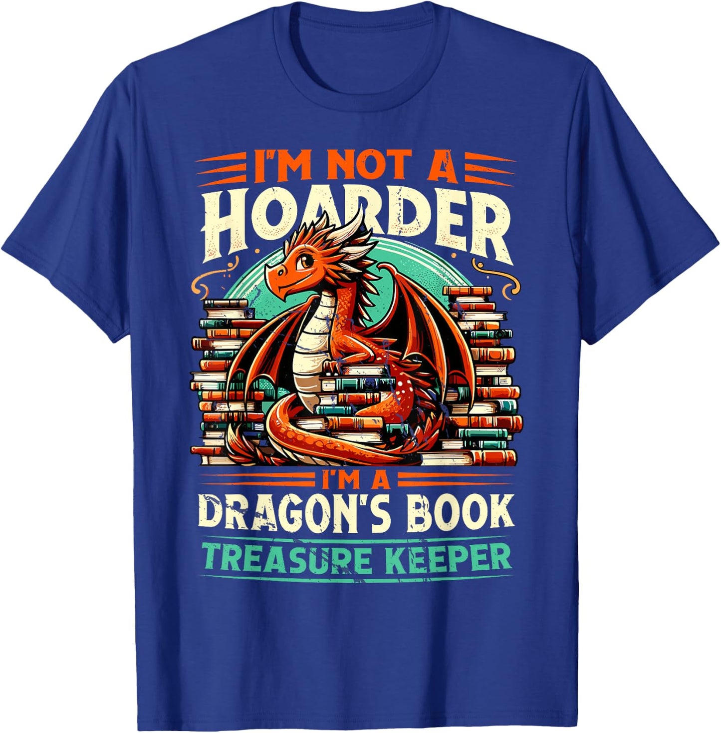 Dragon's Book Treasure Keeper - No Hamster T-Shirt - T-Shirt | Royal