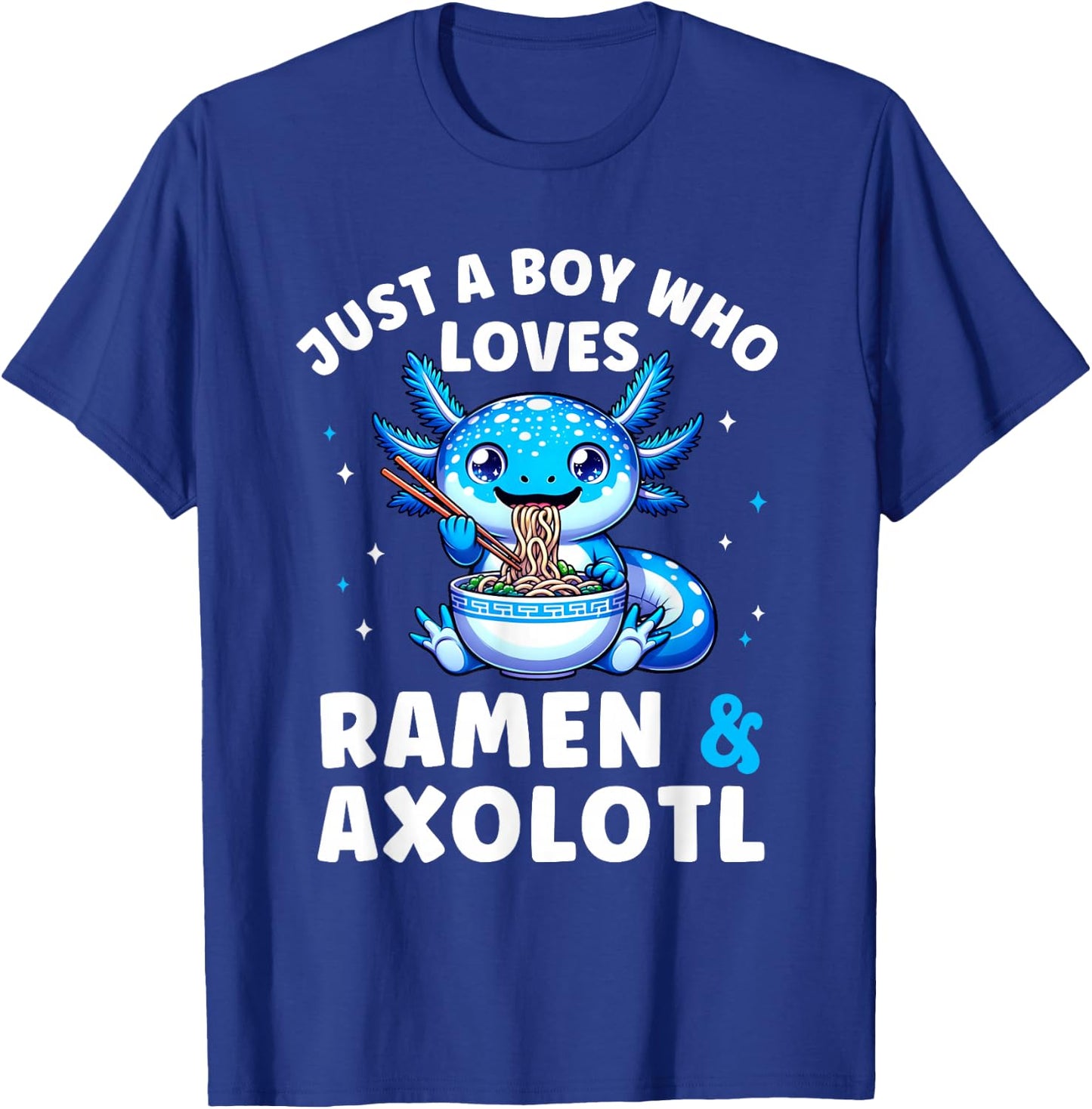Kawaii Just a Boy Who Loves Axolotl Ramen Cutecore T-Shirt - T-Shirt | Royal