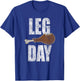Funny Thanksgiving Leg Day Turkey Gym Workout T-Shirt - T-Shirt | Royal