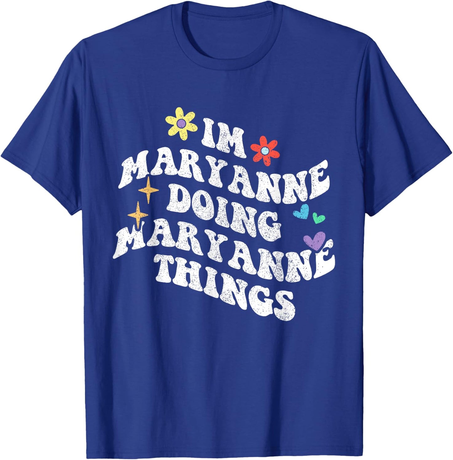 Retro Groovy Im Maryanne Doing Maryanne Things Funny T-Shirt - T-Shirt | Royal