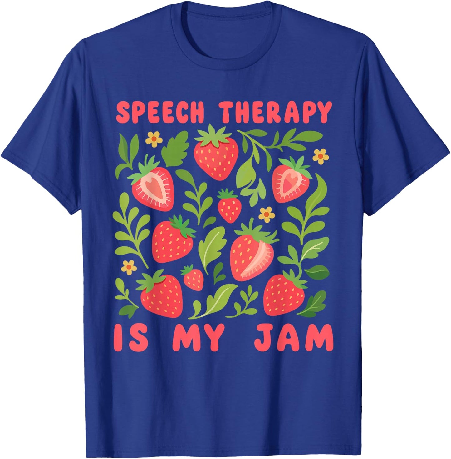 Speech Therapy SLP Speech Pathologist Pathology Therapist T-Shirt - T-Shirt | Royal