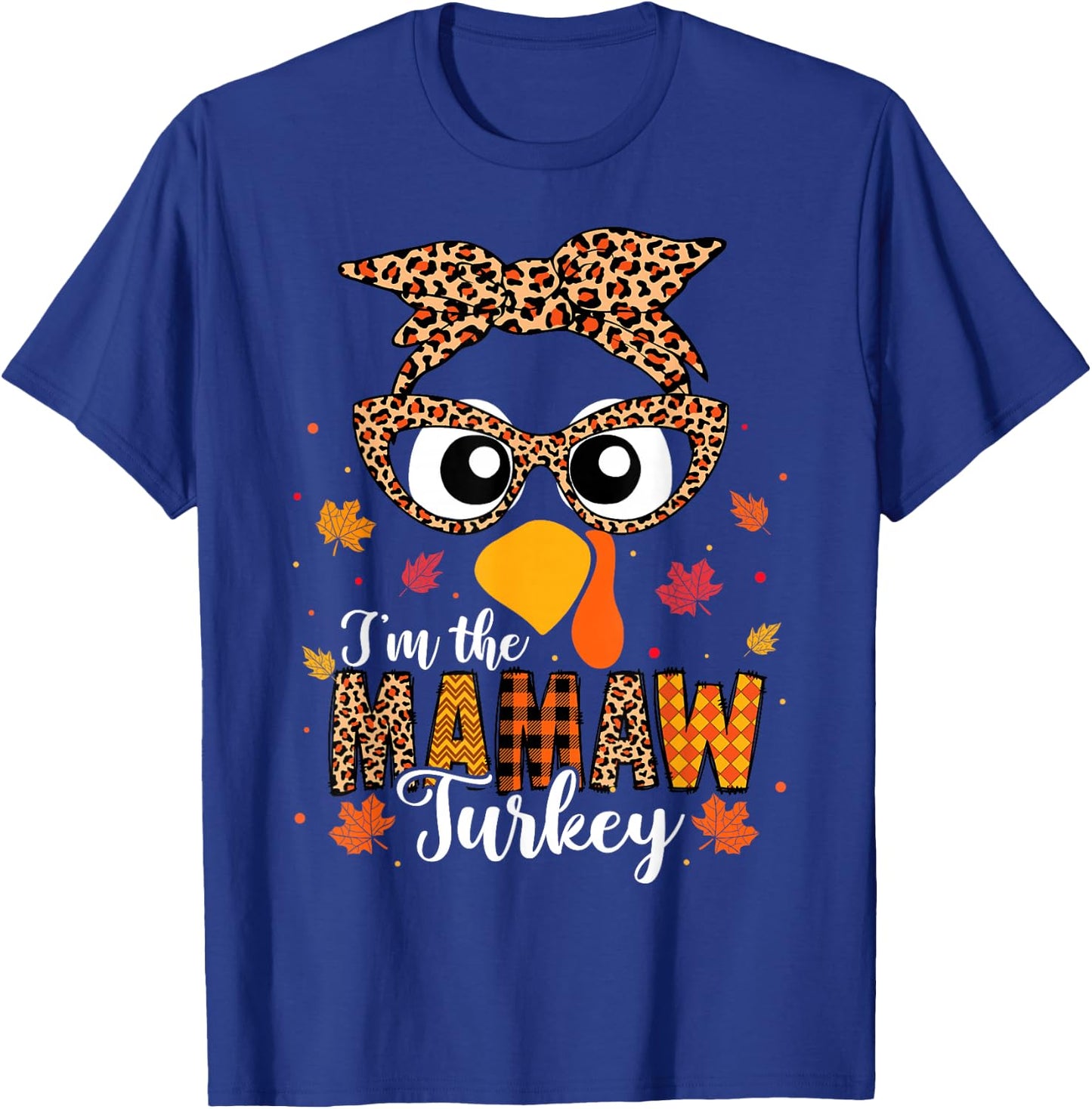I'm the Mamaw Turkey Matching Family Thanksgiving 2024 T-Shirt - T-Shirt | Royal